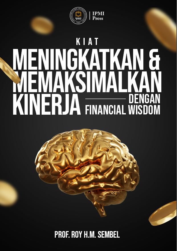 Kiat meningkatkan dan memaksimalkan kinerja dengan finansial wisdom