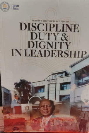 LESSONS THAT OUTLAST POWER: DISCIPLINE, DUTY, AND DIGNITY IN LEADERSHIP